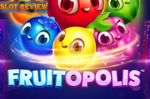 Fruitopolis Slot Review